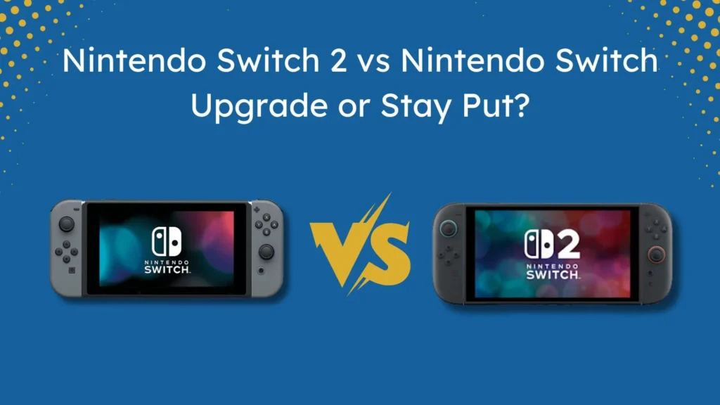 Side-by-side comparison of Nintendo Switch 2 and original Nintendo Switch highlighting design and screen upgrades